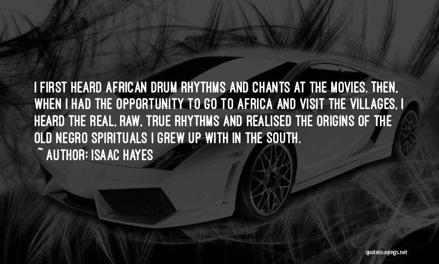 African Drum Quotes By Isaac Hayes