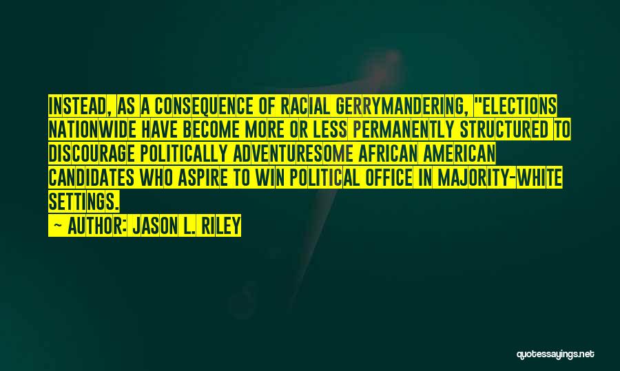 African Elections Quotes By Jason L. Riley