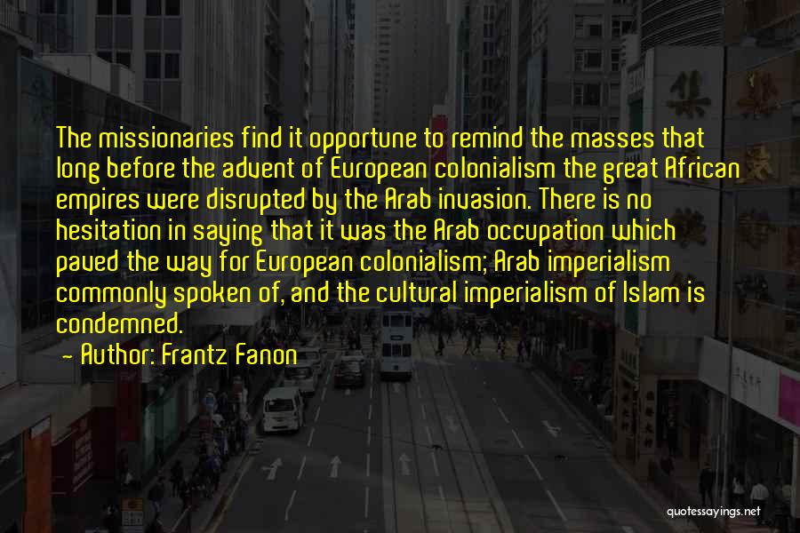 African Empires Quotes By Frantz Fanon