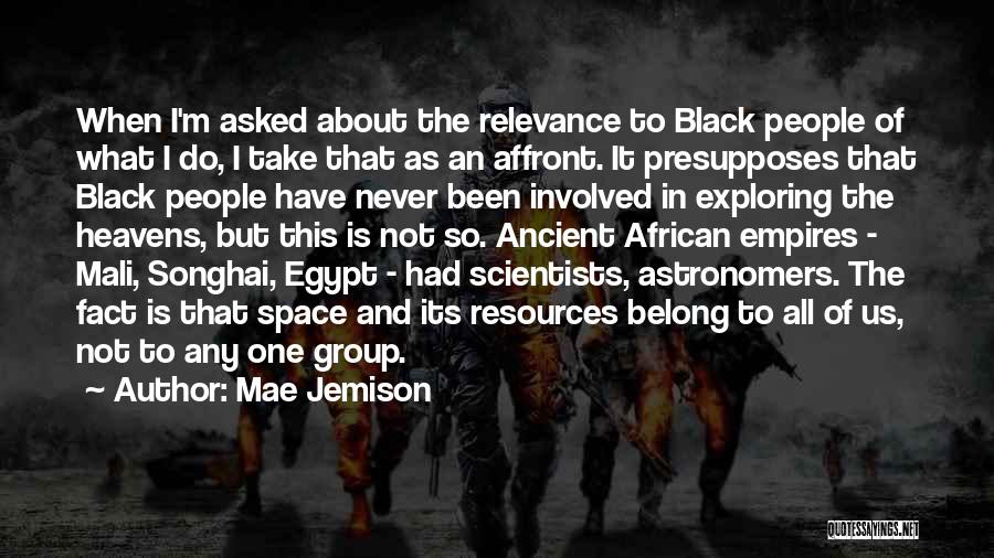 African Empires Quotes By Mae Jemison