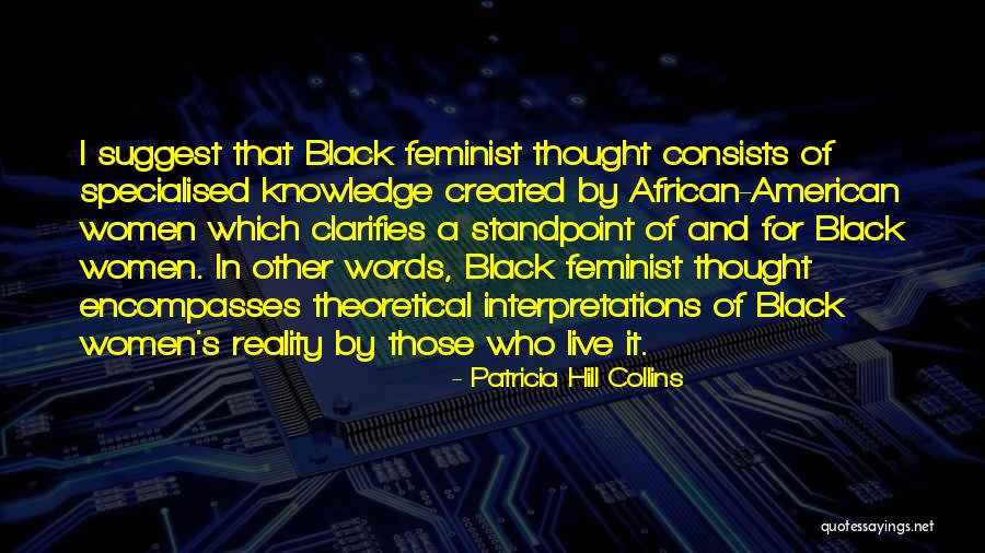 African Feminist Quotes By Patricia Hill Collins African Feminist Quotes By Patricia Hill Collins