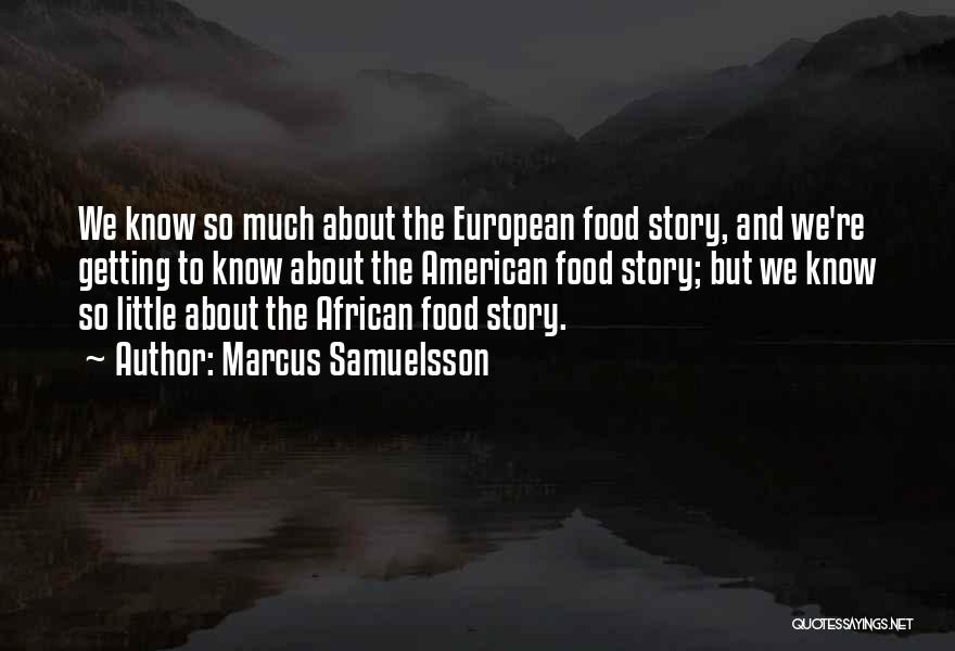 African Food Quotes By Marcus Samuelsson