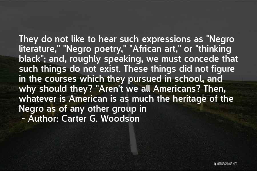 African Heritage Quotes By Carter G. Woodson