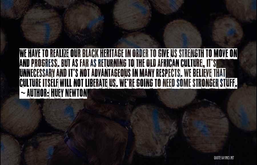 African Heritage Quotes By Huey Newton