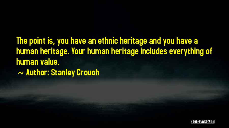 African Heritage Quotes By Stanley Crouch