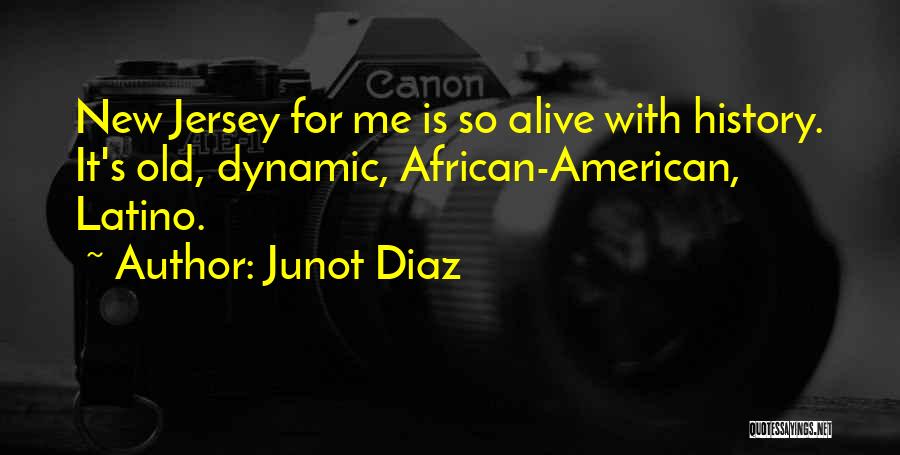 African History Quotes By Junot Diaz