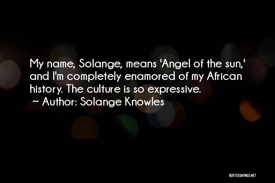 African History Quotes By Solange Knowles