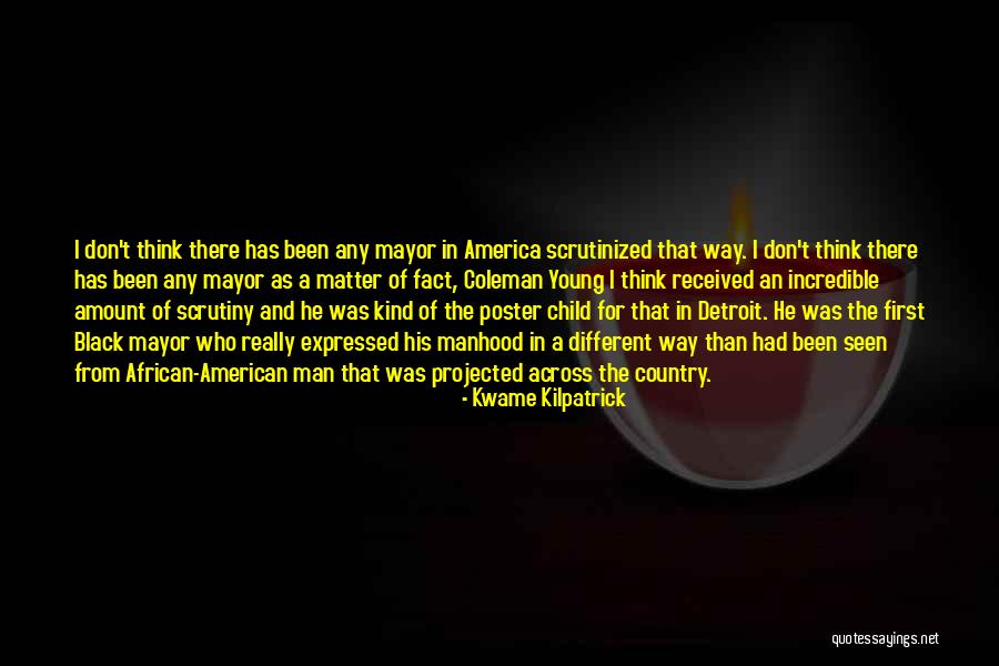 African Manhood Quotes By Kwame Kilpatrick African Manhood Quotes By Kwame Kilpatrick