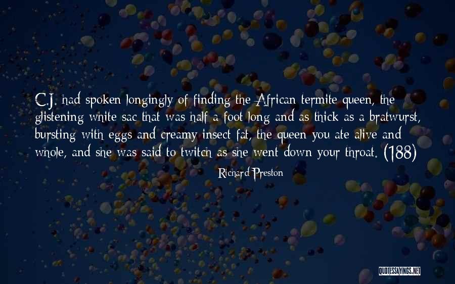 African Queen Quotes By Richard Preston African Queen Quotes By Richard Preston