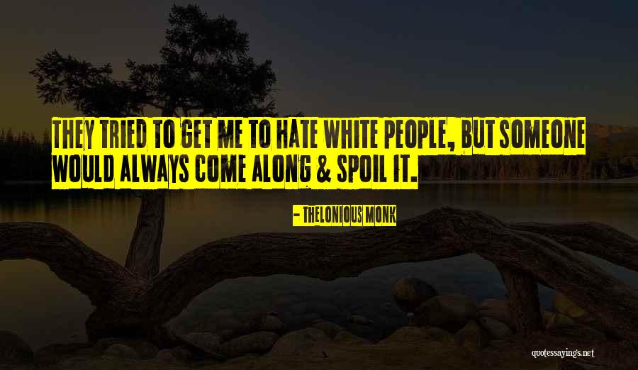 African Race Quotes By Thelonious Monk African Race Quotes By Thelonious Monk