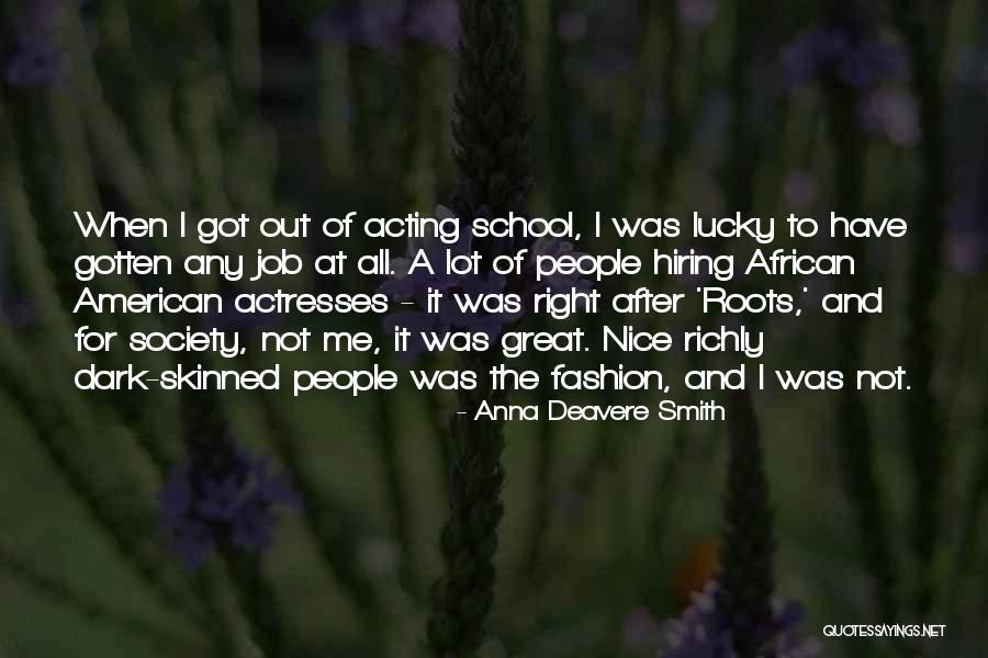 African Roots Quotes By Anna Deavere Smith African Roots Quotes By Anna Deavere Smith