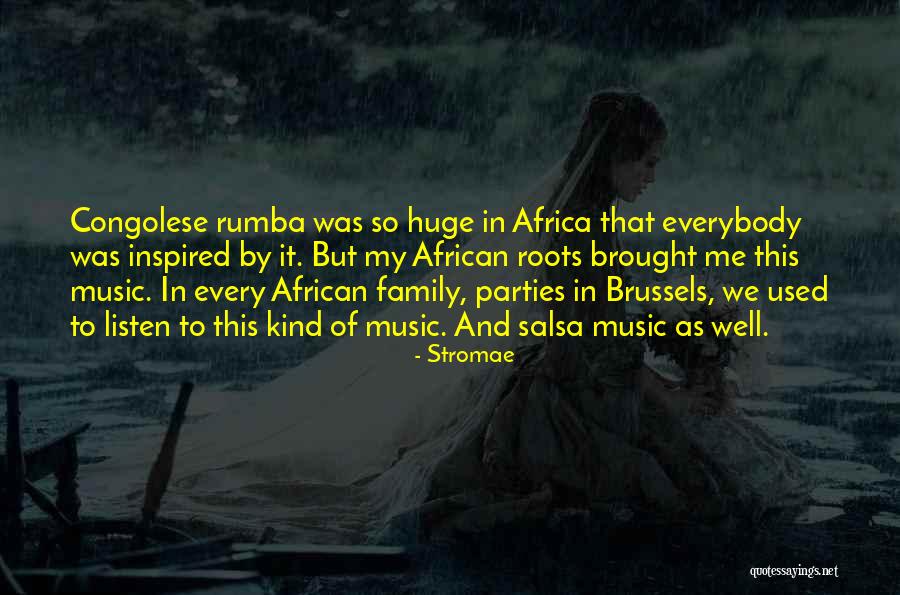 African Roots Quotes By Stromae African Roots Quotes By Stromae