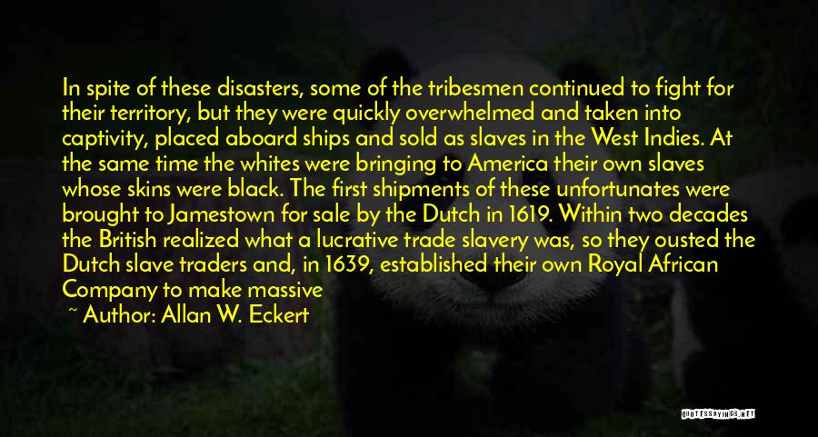 African Slaves Quotes By Allan W. Eckert