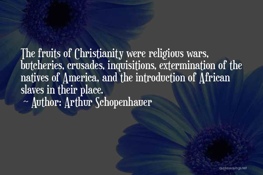 African Slaves Quotes By Arthur Schopenhauer