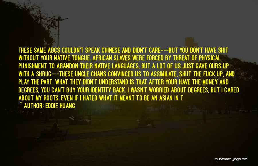 African Slaves Quotes By Eddie Huang