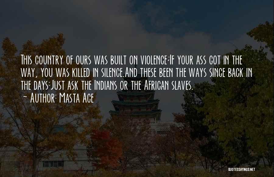 African Slaves Quotes By Masta Ace