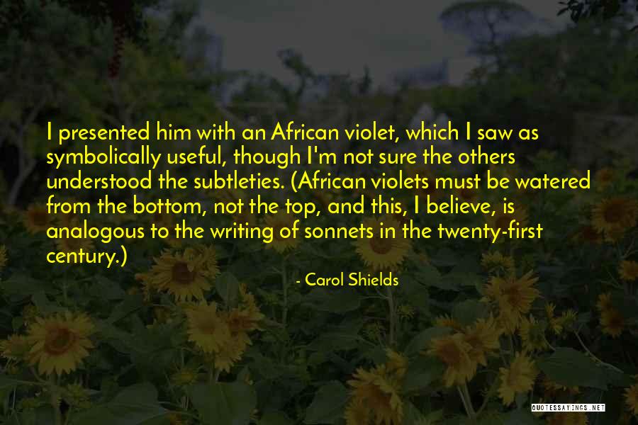 African Violet Quotes By Carol Shields