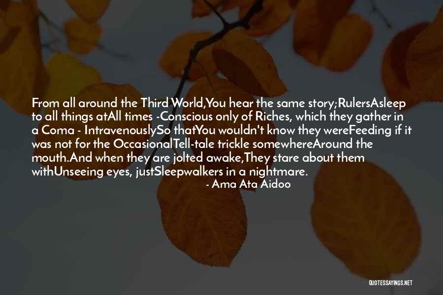 African Writer Quotes By Ama Ata Aidoo African Writer Quotes By Ama Ata Aidoo