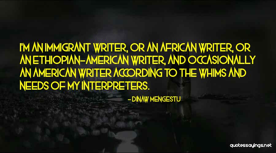 African Writer Quotes By Dinaw Mengestu African Writer Quotes By Dinaw Mengestu