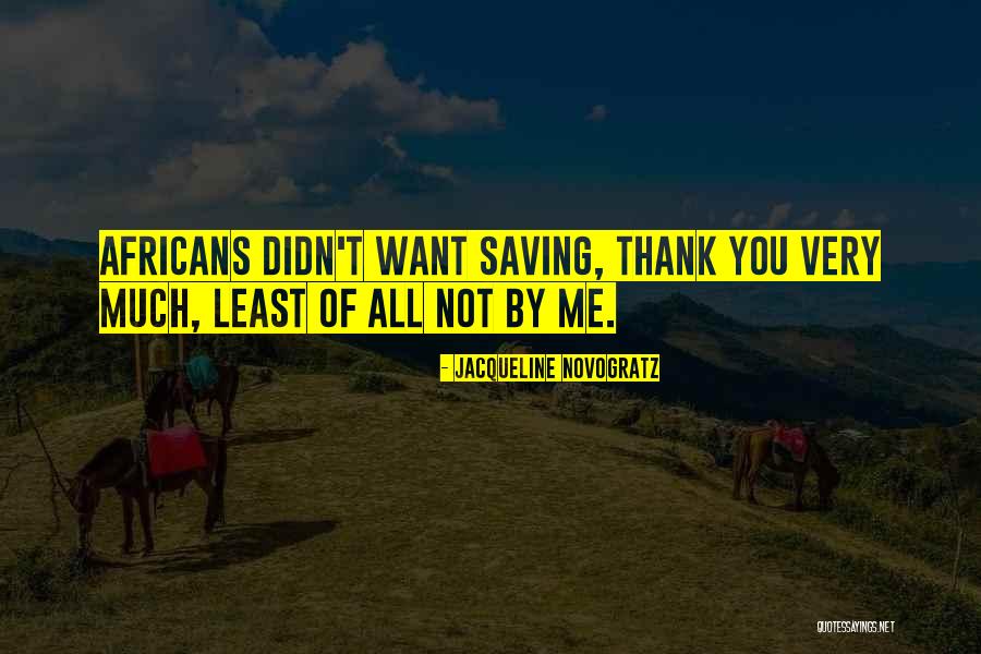 Africans Quotes By Jacqueline Novogratz Africans Quotes By Jacqueline Novogratz