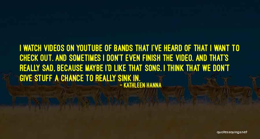 Afrighted Quotes By Kathleen Hanna Afrighted Quotes By Kathleen Hanna