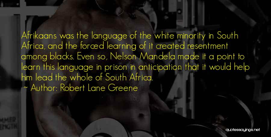 Afrikaans Quotes By Robert Lane Greene