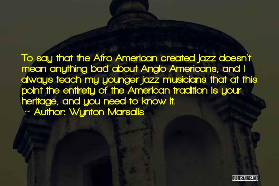 Afro American Quotes By Wynton Marsalis