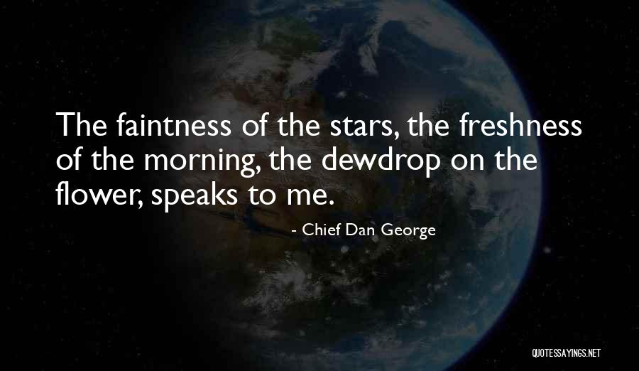 Afrocentric Network Quotes By Chief Dan George Afrocentric Network Quotes By Chief Dan George