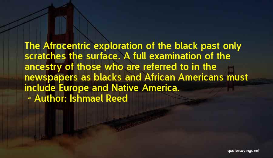 Afrocentric Quotes By Ishmael Reed