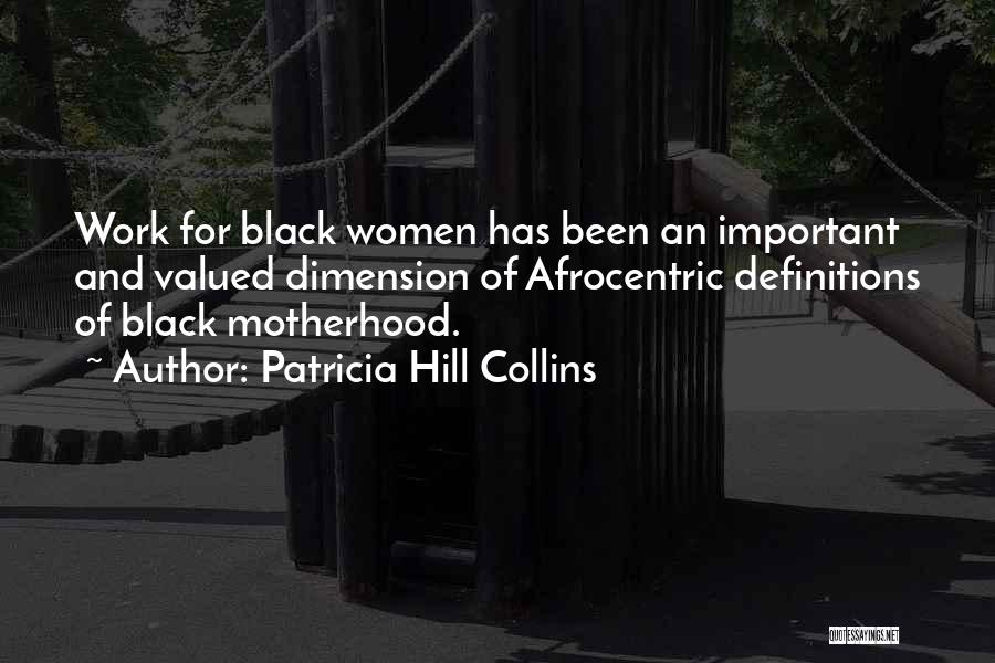Afrocentric Quotes By Patricia Hill Collins