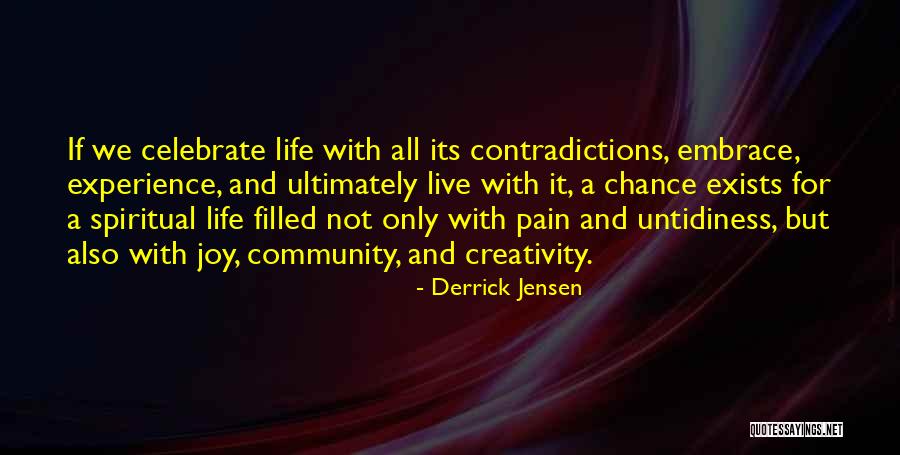 Afrodisiacs Quotes By Derrick Jensen Afrodisiacs Quotes By Derrick Jensen