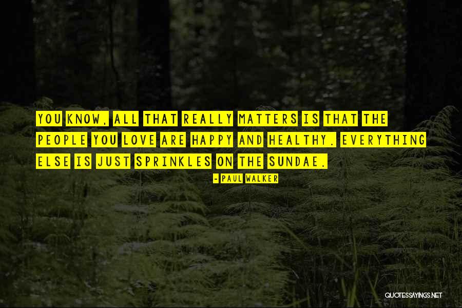 Afroditi Psarra Quotes By Paul Walker Afroditi Psarra Quotes By Paul Walker