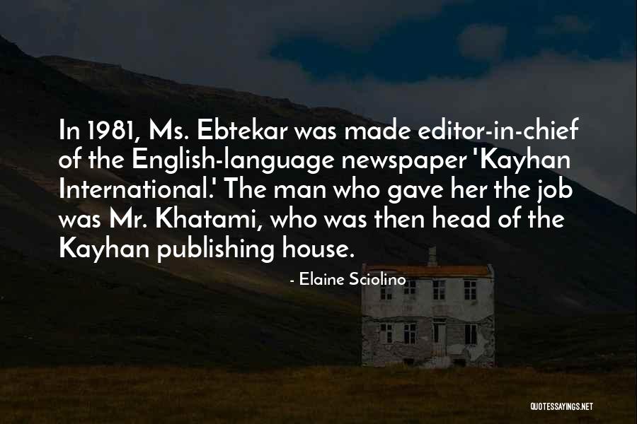 Afsaneh Baygan Quotes By Elaine Sciolino Afsaneh Baygan Quotes By Elaine Sciolino