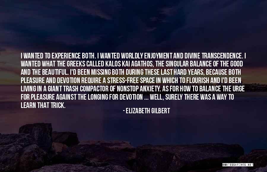 Afstanden Kwart Quotes By Elizabeth Gilbert Afstanden Kwart Quotes By Elizabeth Gilbert