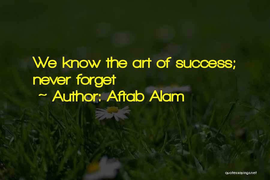 Aftab Alam Quotes 1639522