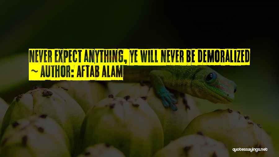 Aftab Alam Quotes 2190098