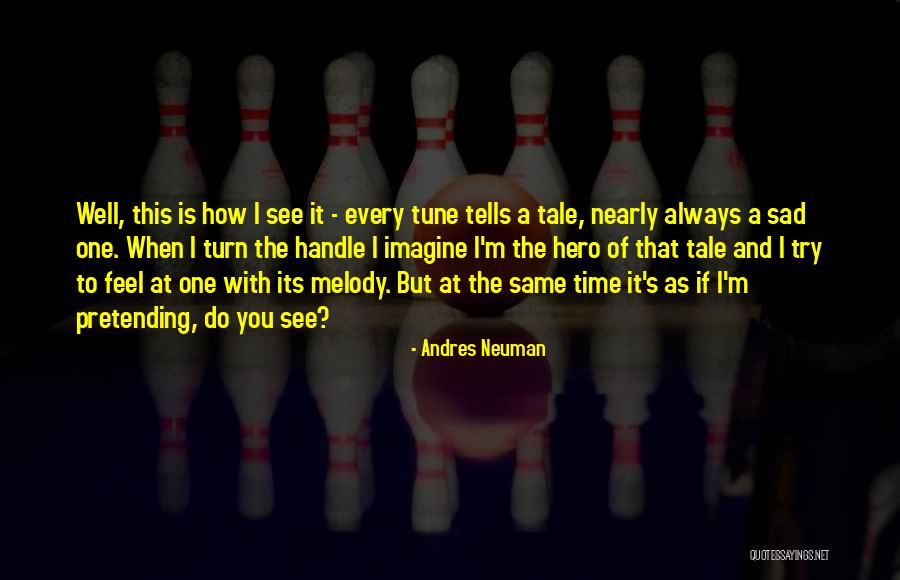 Aftab Khan Quotes By Andres Neuman Aftab Khan Quotes By Andres Neuman