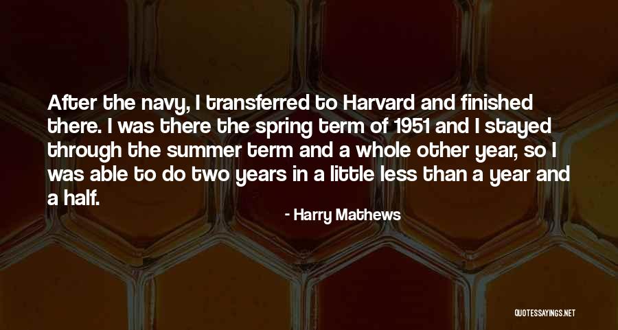 After 1 Year Quotes By Harry Mathews After 1 Year Quotes By Harry Mathews