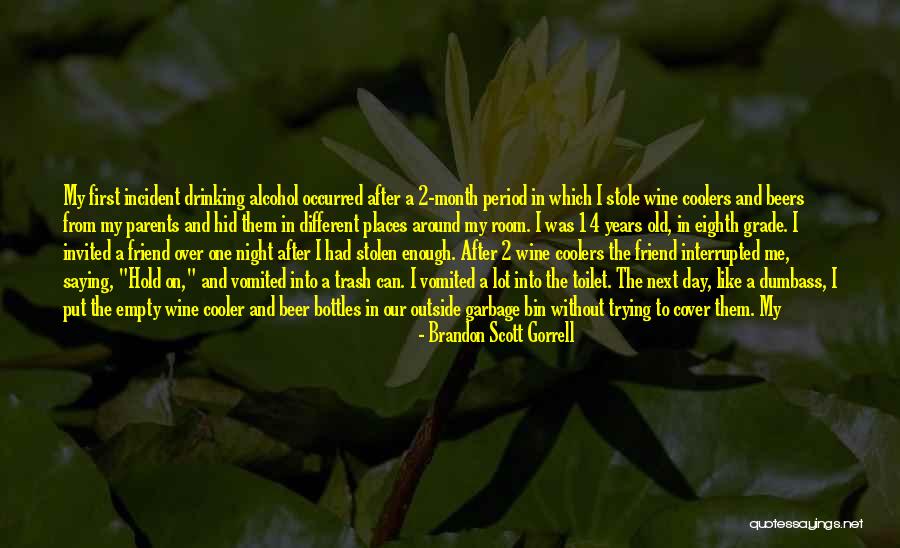 After 2 Years Quotes By Brandon Scott Gorrell After 2 Years Quotes By Brandon Scott Gorrell