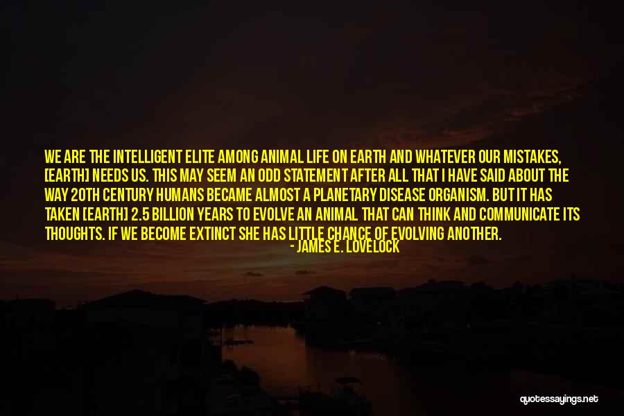 After 2 Years Quotes By James E. Lovelock