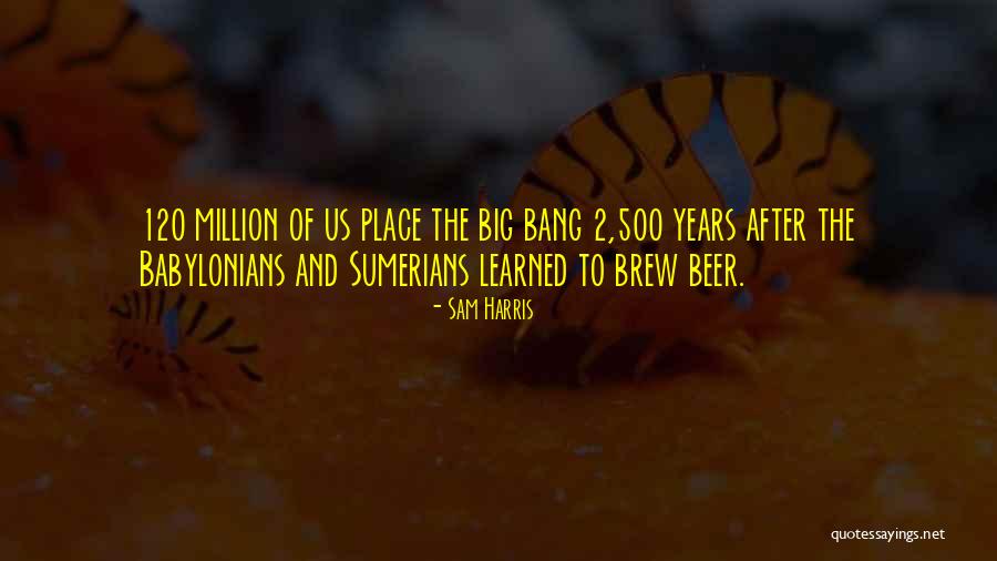 After 2 Years Quotes By Sam Harris After 2 Years Quotes By Sam Harris