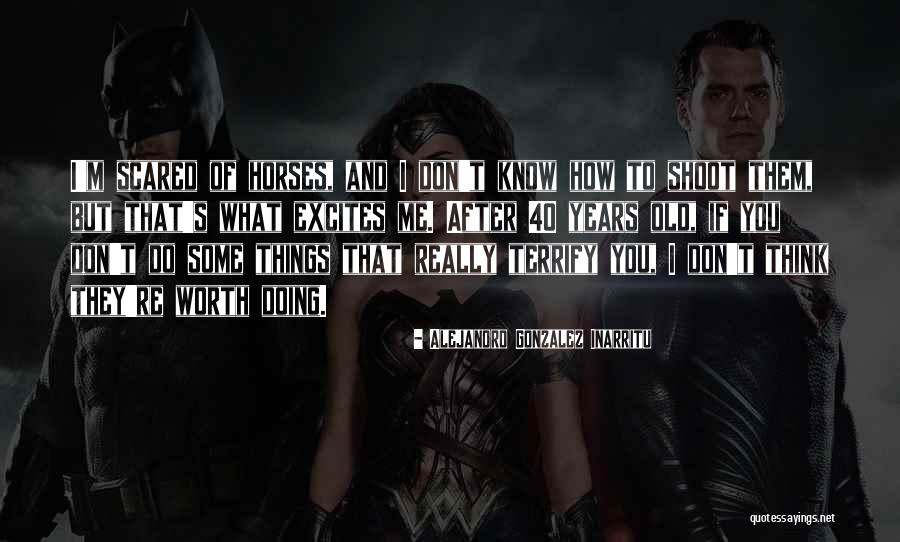 After 40 Years Quotes By Alejandro Gonzalez Inarritu After 40 Years Quotes By Alejandro Gonzalez Inarritu