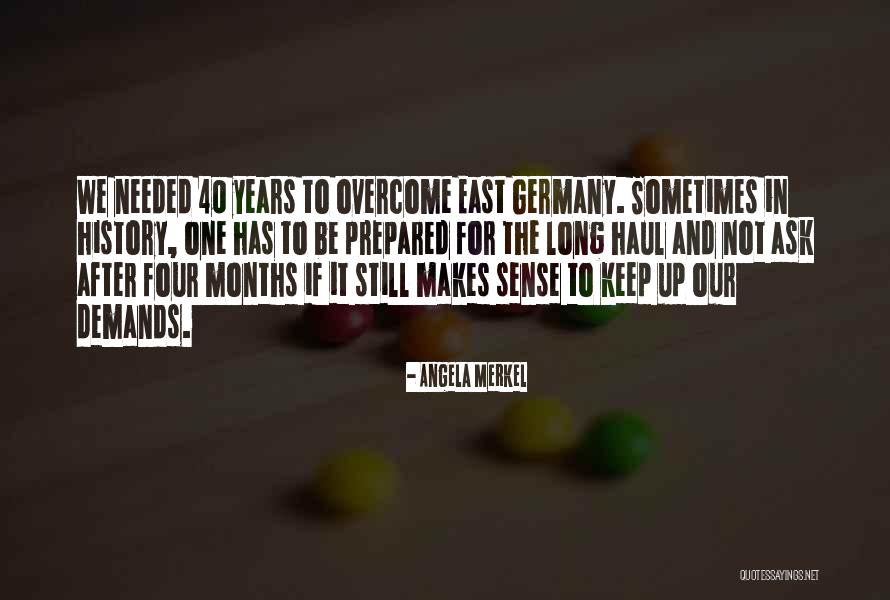 After 40 Years Quotes By Angela Merkel After 40 Years Quotes By Angela Merkel