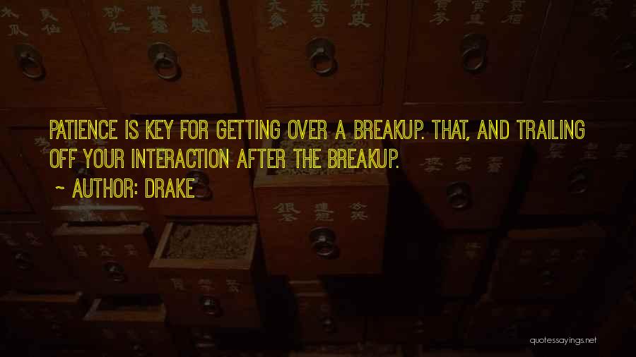 After A Breakup Quotes By Drake