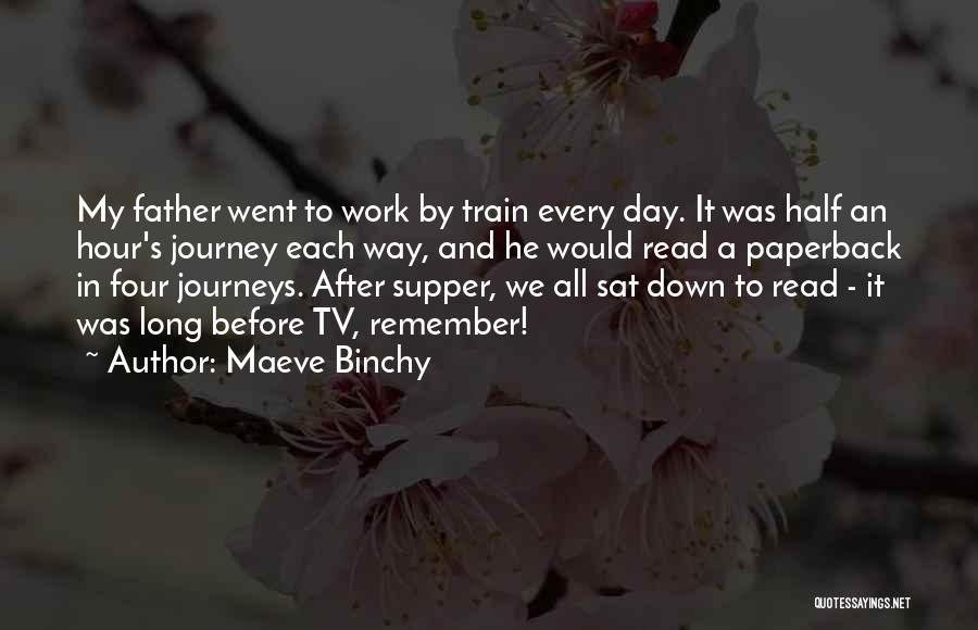 After A Long Day At Work Quotes By Maeve Binchy