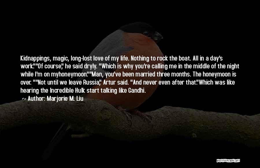 After A Long Day At Work Quotes By Marjorie M. Liu