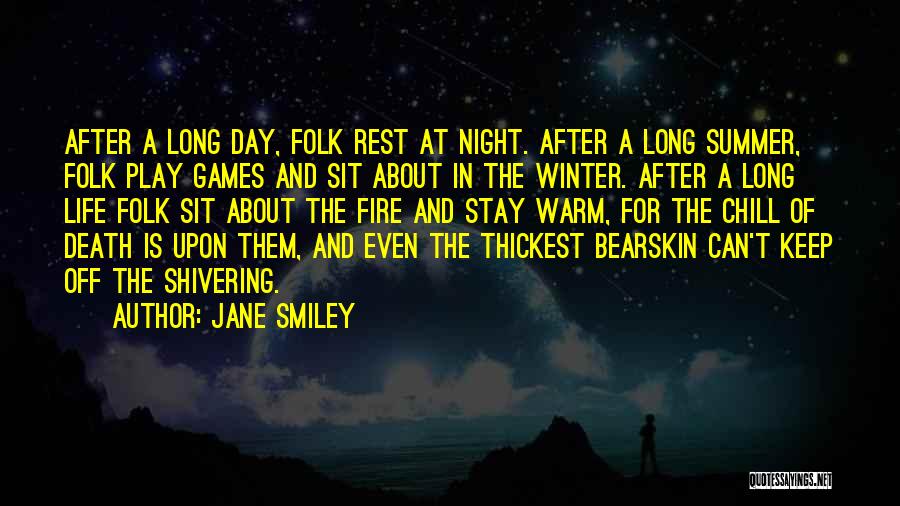 After A Long Night Quotes By Jane Smiley