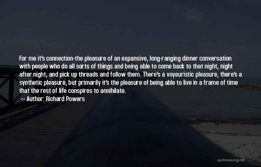 After A Long Night Quotes By Richard Powers