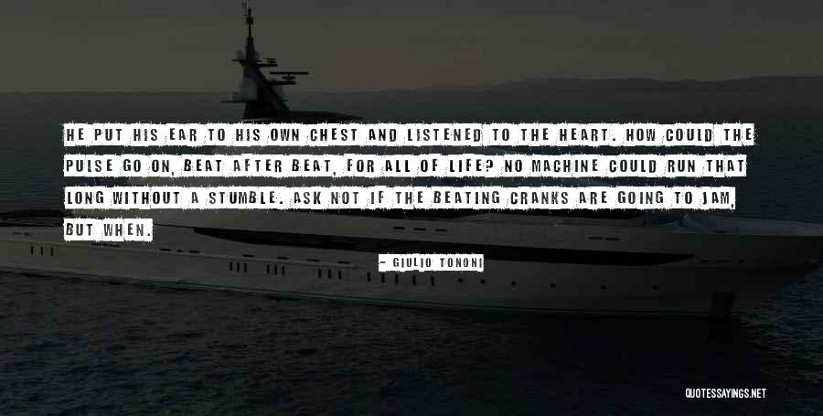 After A Long Run Quotes By Giulio Tononi After A Long Run Quotes By Giulio Tononi