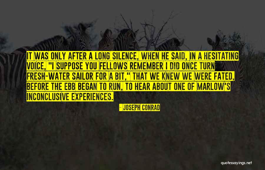 After A Long Run Quotes By Joseph Conrad After A Long Run Quotes By Joseph Conrad